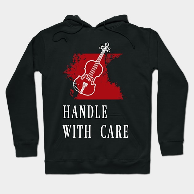 Violin, handle with care Hoodie by Degiab